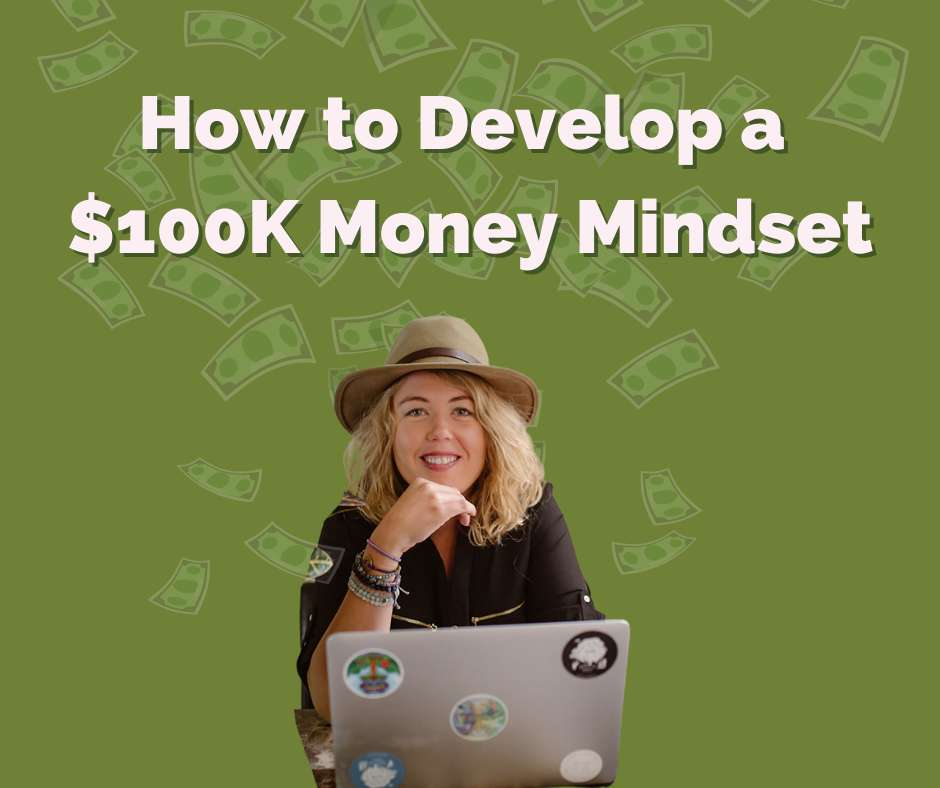 How to Develop a $100K Money Mindset